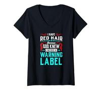 Mujer Tengo el pelo rojo porque Dios sabía que necesitaba una etiqueta de advertencia Camiseta Cuello V