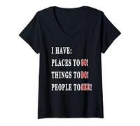 Mujer Tengo Lugares A LOS Que IR, Personas Que Ver, Cosas Que Hacer! Camiseta Cuello V