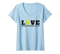 Mujer Tenis Love no Significa Nada para mí Camiseta Cuello V