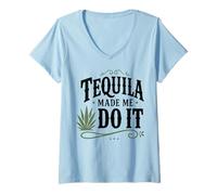 Mujer Tequila Made ME DO IT Funny Tequila Beber Camiseta Cuello V