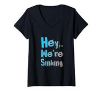 Mujer Texto de Humor Divertido Divertido para la Gente Cita Divertida We Are Sinking Camiseta Cuello V
