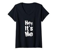 Mujer Texto de Humor Divertido Divertido para la Gente Citas Divertidas Hey It's Me Camiseta Cuello V