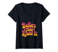 Mujer Texto de Humor Divertido Divertido para la Gente Divertido Antes de Que lo sepas Camiseta Cuello V