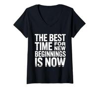 Mujer The Best Time For New Beginnings Is Now Comenzar |- Camiseta Cuello V