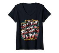 Mujer The Best Time For New Beginnings Is Now Comenzar |- Camiseta Cuello V