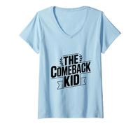 Mujer The Comeback Kid Inspirador Motivacional Camiseta Cuello V