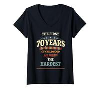 Mujer The First 70 Years of Childhood Are Always The Hardest Camiseta Cuello V