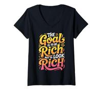 Mujer The Goal Is To Be Rich Not To Look Rich - Camiseta Cuello V