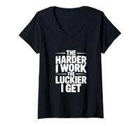 Mujer The Harder I Work, The Luckier I Get Motivational Cita Camiseta Cuello V