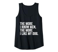 Mujer The More I Know Men The More I Like My Dog Sarcástico Perros Camiseta sin Mangas