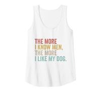 Mujer The More I Know Men The More I Like My Dog Sarcástico Perros Camiseta sin Mangas