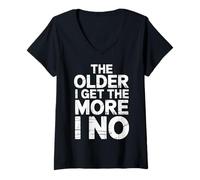 Mujer The Older I Get The More I No Aging Wisdom Joke - Camiseta Cuello V