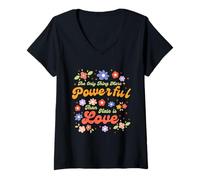 Mujer The Only Thing More Powerful Than Hate is Love Camiseta Cuello V