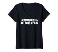 Mujer The Struggle Is Real But So Is My God |||- Camiseta Cuello V