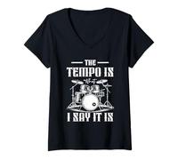 Mujer The Tempo Is What I m Say It Is Drummer Instrumento Musical Camiseta Cuello V