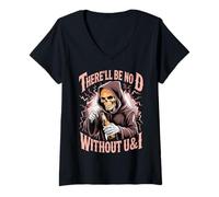 Mujer There'll Be No D Without U&I Frase Sarcástica Esqueleto Camiseta Cuello V