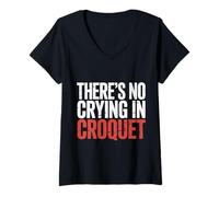 Mujer There's No Crying In Croquet Lawn Sports Match - Camiseta Cuello V