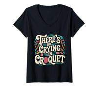 Mujer There's No Crying In Croquet Lawn Sports Match - Camiseta Cuello V