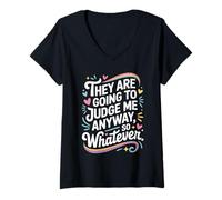 Mujer They Are Going To Judge Me Anyway So Whatever Resiliencia Camiseta Cuello V