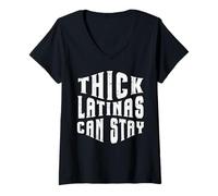 Mujer Thick Latinas Can Stay Funny Quote Thicc Mujeres Hispanas Camiseta Cuello V