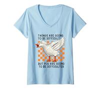 Mujer Things Are Going to be Difficult Funny Silly Goose Meme Pun Camiseta Cuello V