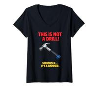 Mujer This Is Not A Drill Funny Hammer Tool Juego de Palabras Camiseta Cuello V