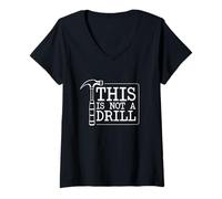 Mujer This Is Not A Drill Funny Repairman Taller Reparación DIY Dad Camiseta Cuello V