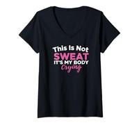 Mujer This Is Not Sweat It's My Body Crying Entrenamiento Gimnasio Humor Camiseta Cuello V