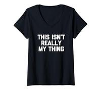 Mujer This Isn'T Really My Thing - Novedad sarcástica Divertida Camiseta Cuello V