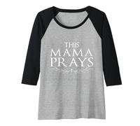 Mujer This Mama Prays Christian Jesus Bible Quotes Camiseta Manga Raglan