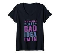 Mujer This Sounds Like A Bad Idea I'm In Spontaneous Crew - Camiseta Cuello V