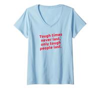 Mujer Tiempos difíciles Nunca Duran Motivacional (terminando en la Espalda) Camiseta Cuello V