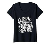 Mujer Tienes Derecho a tu opinión equivocada Humor Retro Camiseta Cuello V