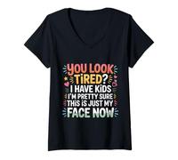 Mujer Tired I Have Kids This Is Just My Face Now - Camiseta Cuello V