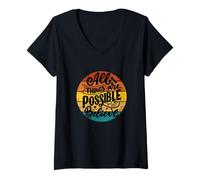 Mujer Todas Las Cosas Son posibles si Crees Que inspira el edificante Camiseta Cuello V