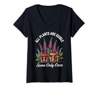 Mujer Todas Las Plantas Son comestibles, Algunas recolectoras de Hongos Solo una Vez Camiseta Cuello V