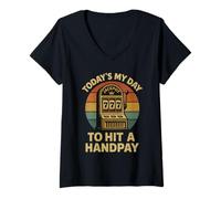 Mujer Today'S My Day To Hit A Handpay Slot Machine Gambling Lover Camiseta Cuello V