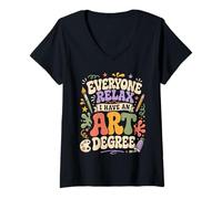 Mujer Todo el Mundo se relaja Tengo un título de Arte Divertido Artista Camiseta Cuello V