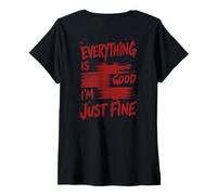 Mujer Todo es Bueno Im Just Fine Sarcasmo Humor Cita Camiseta Cuello V