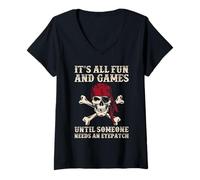 Mujer Todo es divertido y juegos hasta que alguien necesita un parche divertido Camiseta Cuello V