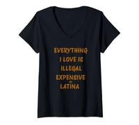 Mujer Todo lo Que Amo es Ilegal Caro o Latino Camiseta Cuello V