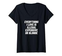Mujer Todo lo Que Amo es Ilegal Caro o Rubio Camiseta Cuello V