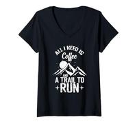 Mujer Todo lo Que Necesito es café y un Sendero para Correr Camiseta Cuello V