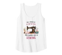 Mujer Todo lo Que Necesito es una Taza de té y un día Entero de Costura Camiseta sin Mangas