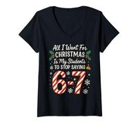 Mujer Todo lo Que Quiero para Navidad es Que mis Estudiantes dejen de Decir 67 Camiseta Cuello V