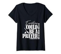 Mujer Todo podría ser una oración si se le Ofrece a Dios Camiseta Cuello V