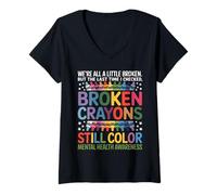 Mujer Todos Estamos Rotos Broken Crayons Still Color Conciencia Camiseta Cuello V