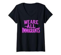 Mujer Todos Somos Inmigrantes Derechos Humanos No La Migra Protesta Rally Camiseta Cuello V