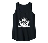 Mujer TOO COOL TO BE A REGULAR MOM Camiseta sin Mangas