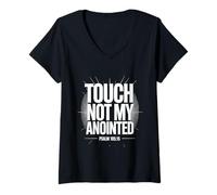 Mujer Touch Not My Anointed Citas de Advertencia bíblicas - Camiseta Cuello V